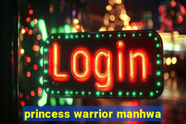 princess warrior manhwa